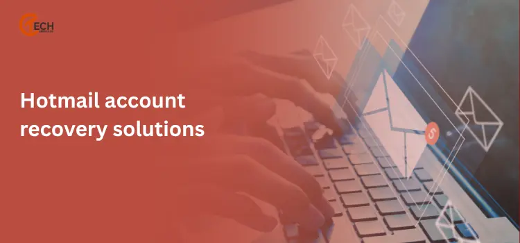 Hotmail account recovery solutions