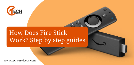 How Does Fire Stick Work
