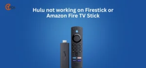 Hulu not working on Firestick