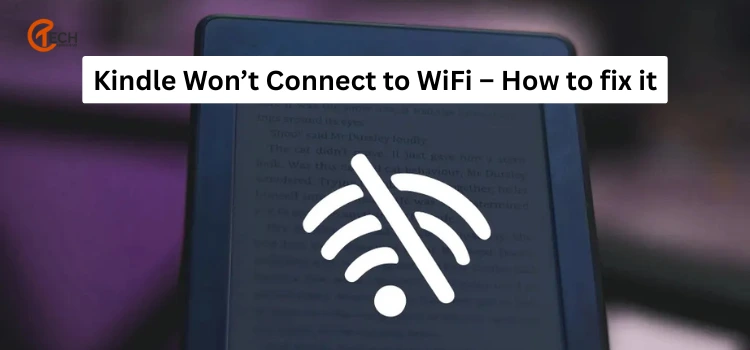 Kindle Won’t Connect to WiFi
