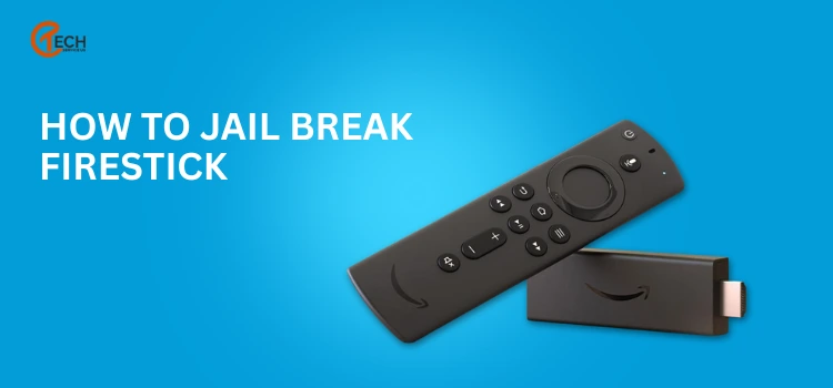 HOW TO JAIL BREAK FIRESTICK